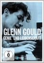 Glenn Gould – Genie und Leidenschaft (2009)