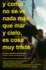 Y como no se ve nada más que mar y cielo, es cosa muy triste