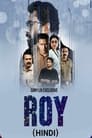 Roy (2022) Dual Audio [Hindi & Malayalam] Full Movie Download | WEB-DL 480p 720p 1080p