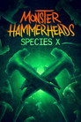Plakat for 'Monster Hammerheads: Species X'