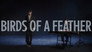 Ep.09 BIRDS OF A FEATHER