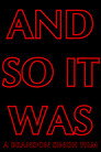 And So It Was