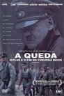 A Queda - Hitler e o fim do Terceiro Reich