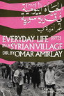 Everyday Life in a Syrian Village