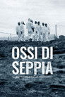 Poster de Ossi di Seppia - Il rumore della memoria
