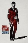 Poster for Small Town Crime