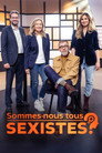 Sommes-nous tous sexistes ?