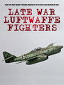 Plakat for 'Late War Fighters of the Luftwaffe'