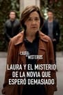 Laura y el misterio de la novia que esperó demasiado (2023)