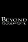 Beyond Good and Evil