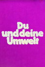 (HD). Du Und Deine Umwelt Teljes Film Magyarul (1975) Ingyen Online