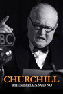 Churchill: When Britain Said No