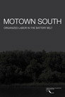 Motown South: Organized Labor in the Battery Belt
