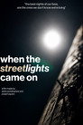 When The Streetlights Came On