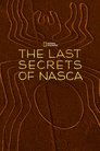 The Last Secrets of the Nasca