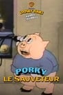 Porky le sauveteur