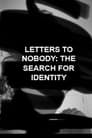 مترجم أونلاين و تحميل Letters to Nobody: The Search For Identity 2021 مشاهدة فيلم