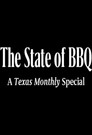 The State of BBQ: A Texas Monthly Special