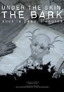 فيلم Under the Skin, the Bark 2021 مترجم اونلاين