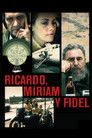 Ricardo, Miriam y Fidel