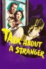 Talk About a Stranger (1952)