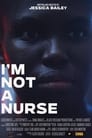 I'm Not a Nurse