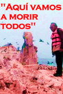 Aquí vamos a morir todos