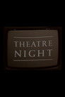 Theatre Night