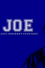 JOE (Just Ordinary Everyday)