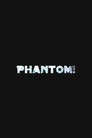 Phantom!