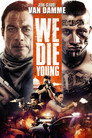 We Die Young (2019)