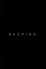 Respira.