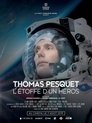Thomas Pesquet, l'étoffe d'un héros Thomas Pesquet, l'étoffe d'un héros