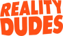 Reality Dudes