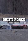 Drift Force - Beyond a Dream