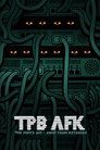 TPB AFK: The Pirate Bay - Away from Keyboard