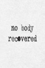 No Body Recovered