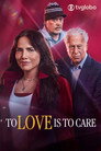 To Love Is To Care
