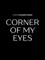 Corner of My Eyes
