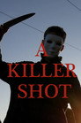 A Killer Shot