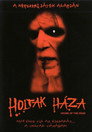 (HD). Holtak Háza Teljes Film Magyarul (2003) Ingyen Online