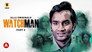 Watchman - (Part 2)