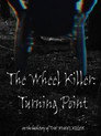 The Wheel killer: Turning point