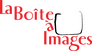 La Boite à Images La Boite à Images