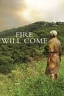 Poster van Fire Will Come