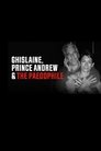 Ghislaine, Prince Andrew and the Paedophile