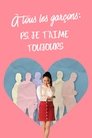 À tous les garçons : P.S. Je t'aime toujours À Tous Les Garçons : P.S. Je T'aime Toujours Streaming Complet VF 2020 Voir Gratuit