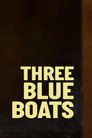 Three Blue Boats