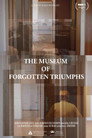 The Museum of Forgotten Triumphs