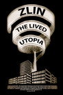 Zlin - The Lived Utopia